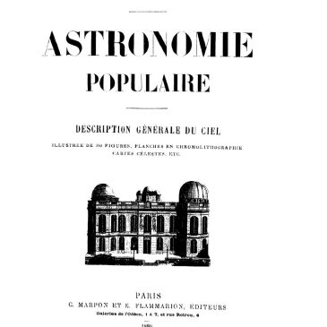 Scan ouvrage « Astronomie Populaire » de Camille Flammarion (> 800 pages)